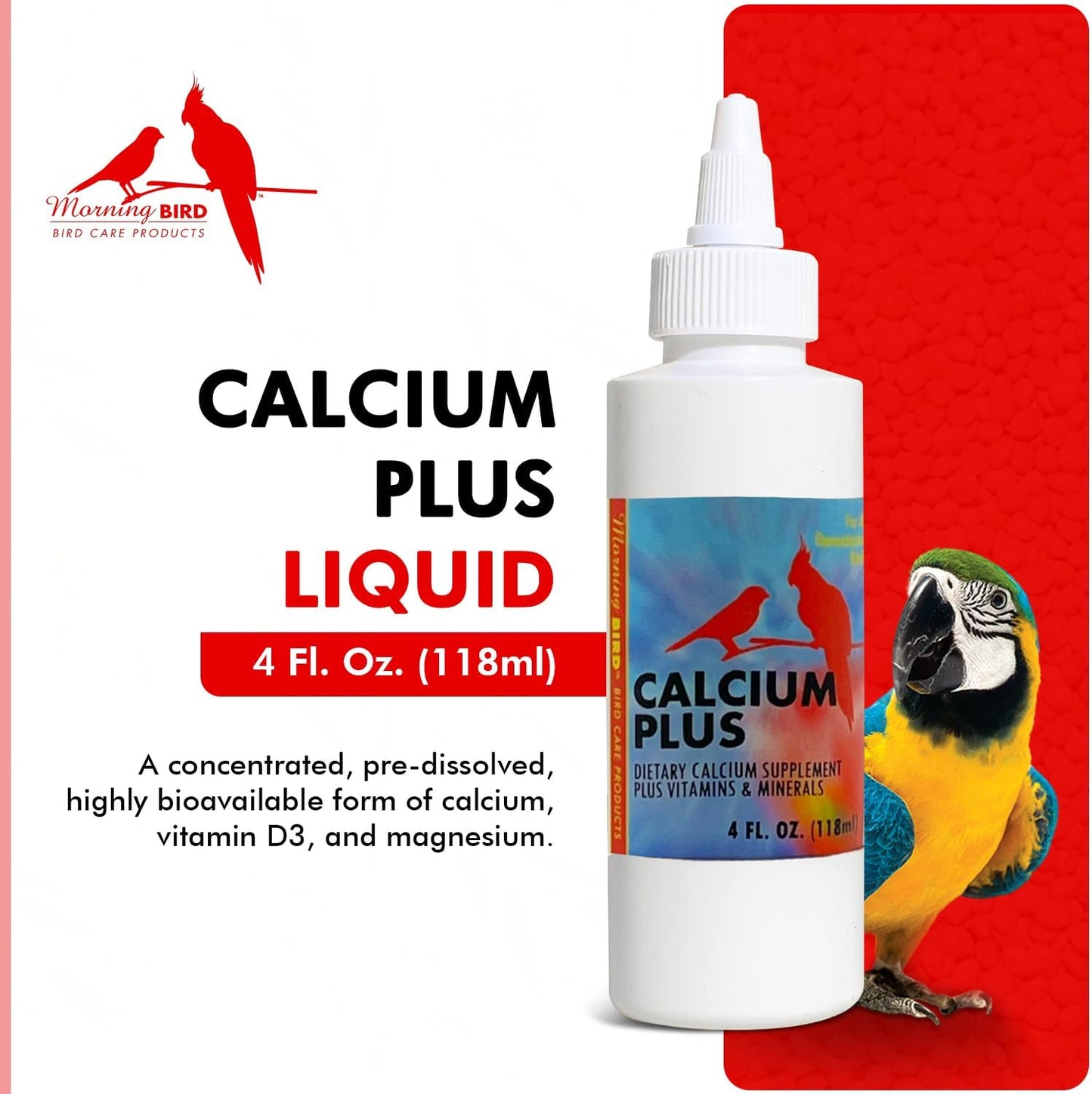 Morning Bird Calcium Plus Liquid Supplement for Birds - Liquid Calcium Formula with Magnesium and Vitamin D3 Calcium Supplement for All Birds – 4 Fl Oz